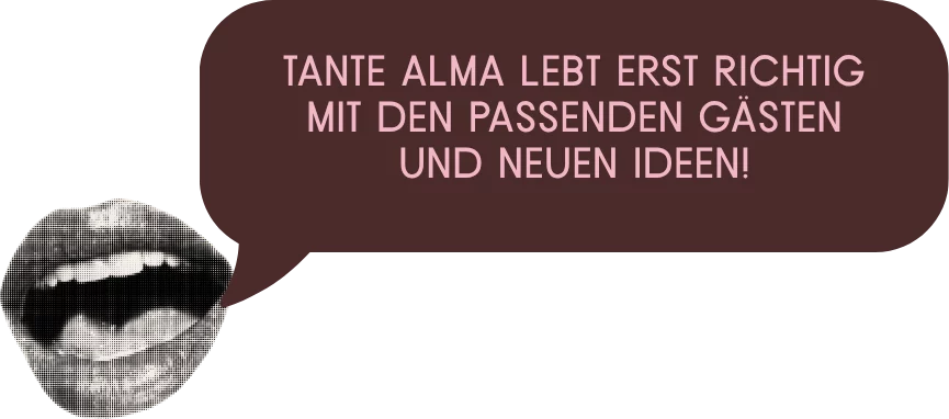 Tante Alma lebt erst richtig mit den passenden Gästen und neuen Ideen!